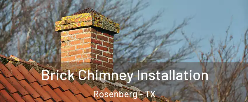  Brick Chimney Installation Rosenberg - TX