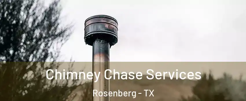  Chimney Chase Services Rosenberg - TX