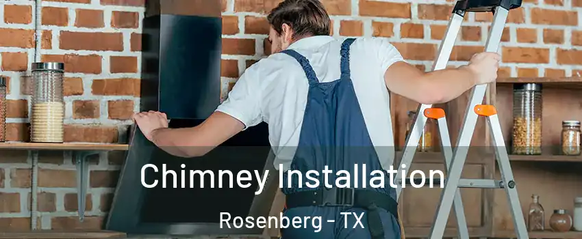  Chimney Installation Rosenberg - TX