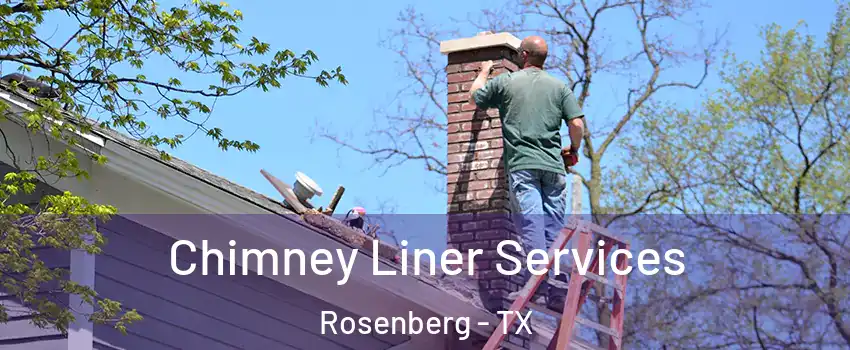  Chimney Liner Services Rosenberg - TX