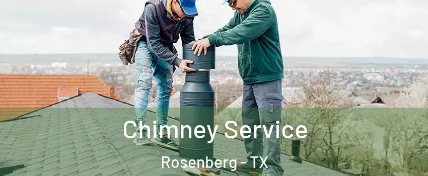  Chimney Service Rosenberg - TX