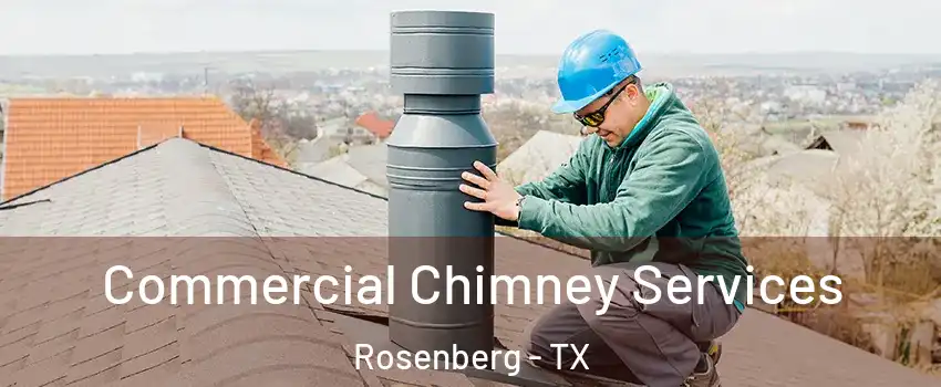  Commercial Chimney Services Rosenberg - TX