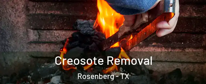  Creosote Removal Rosenberg - TX