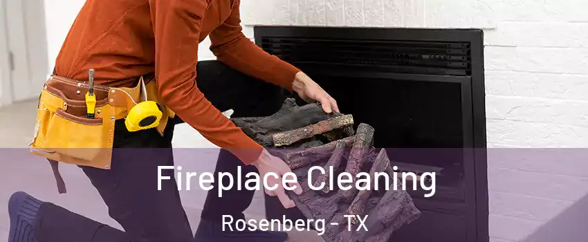  Fireplace Cleaning Rosenberg - TX