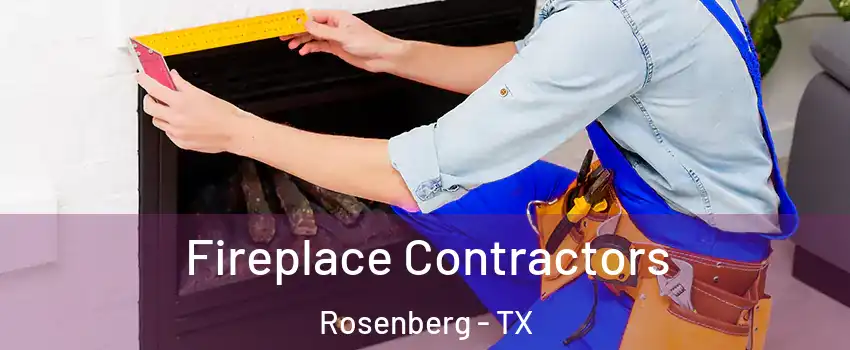  Fireplace Contractors Rosenberg - TX