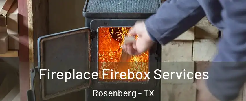  Fireplace Firebox Services Rosenberg - TX