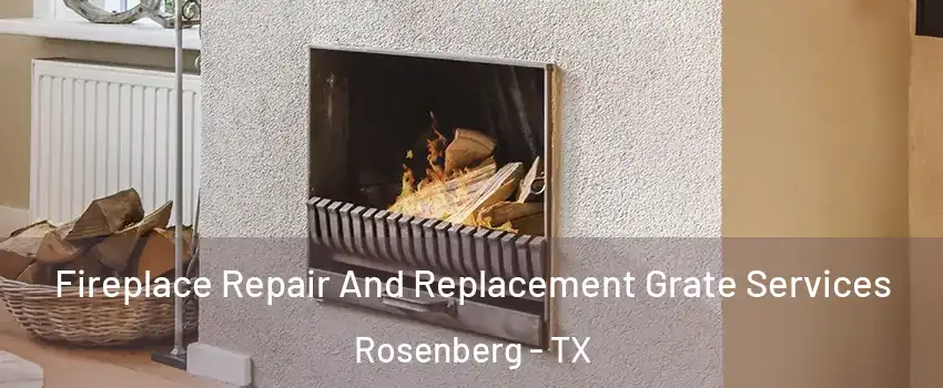  Fireplace Repair And Replacement Grate Services Rosenberg - TX