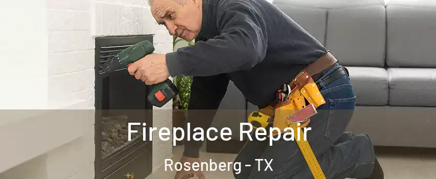  Fireplace Repair Rosenberg - TX
