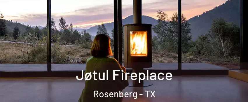  Jøtul Fireplace Rosenberg - TX
