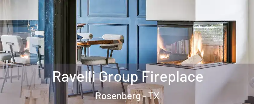  Ravelli Group Fireplace Rosenberg - TX