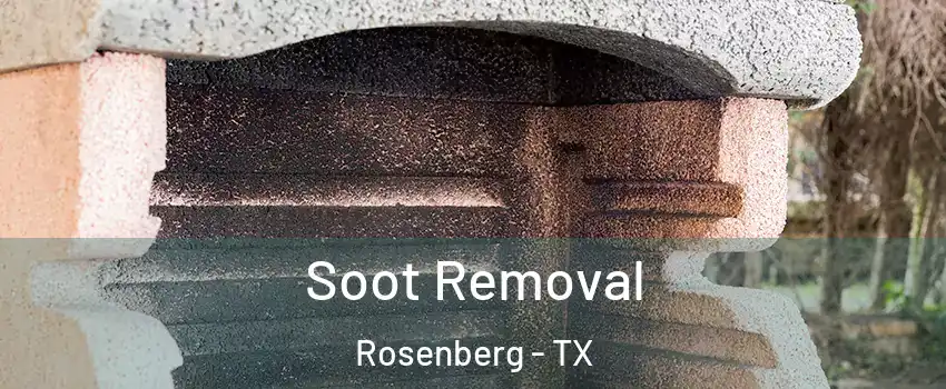  Soot Removal Rosenberg - TX