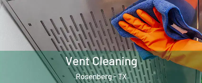  Vent Cleaning Rosenberg - TX